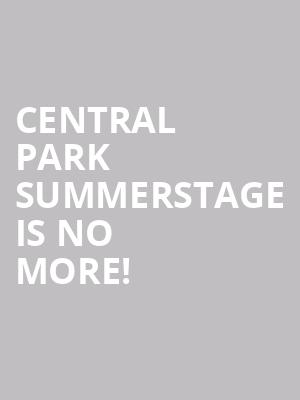 Central Park SummerStage is no more