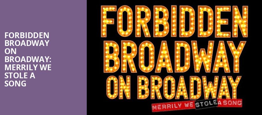 Forbidden Broadway on Broadway Merrily We Stole a Song, Hayes Theatre, New York
