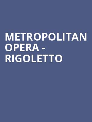 Metropolitan Opera - Rigoletto Poster