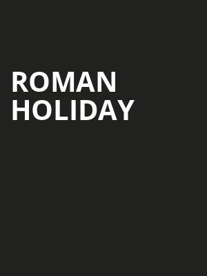 Roman Holiday Poster