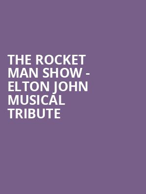 The Rocket Man Show Elton John Musical Tribute, Webster Hall, New York