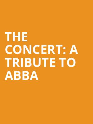 The Concert A Tribute to Abba, Bergen Performing Arts Center, New York