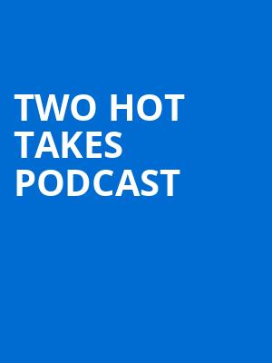 Two Hot Takes Podcast, Gramercy Theatre, New York