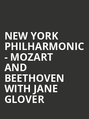 New York Philharmonic - Mozart and Beethoven with Jane Glover Poster