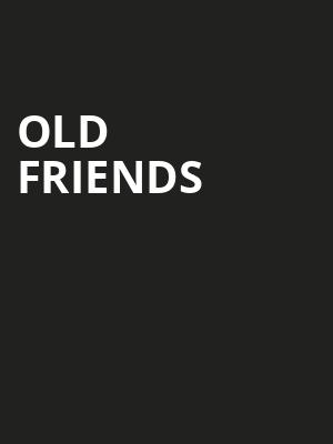 Old Friends Poster