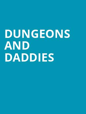 Dungeons and Daddies, Town Hall Theater, New York