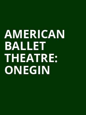 American Ballet Theatre: Onegin Poster