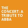 The Concert A Tribute to Abba, Bergen Performing Arts Center, New York