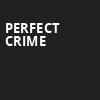 Perfect Crime, The Theater Center, New York