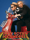 Dirty Rotten Scoundrels