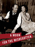 A Moon for the Misbegotten