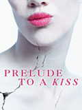 Prelude to a Kiss
