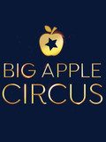 Big Apple Circus at the , New York Big Apple Circus at the , New York