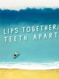 Lips Together, Teeth Apart