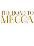 The Road To Mecca