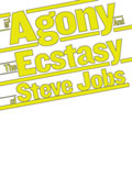 The Agony And The Ecstacy Of Steve Jobs