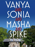 Vanya and Sonia and Masha and Spike Tickets