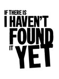 If There Is I Havent Found It Yet Tickets