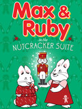Max and Ruby: The Nutcracker Tickets