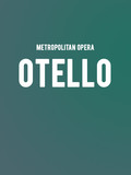Metropolitan Opera: Otello Tickets