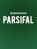 Metropolitan Opera: Parsifal Tickets