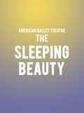 American Ballet Theatre: The Sleeping Beauty Tickets