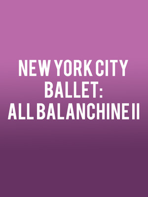 new york city ballet all balanchine ii at david h koch american repertory theater seating chart