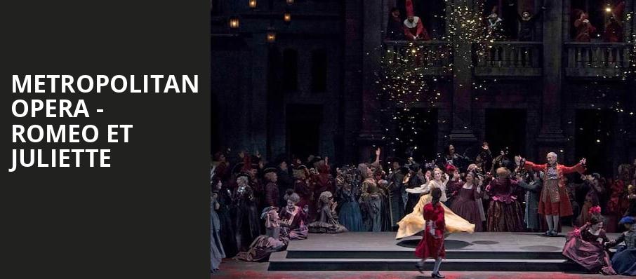 Metropolitan Opera Romeo et Juliette, Metropolitan Opera House, New York