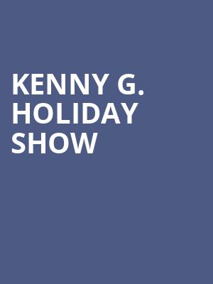 Kenny G. Holiday Show Poster
