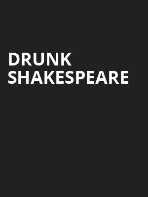 Drunk Shakespeare, Right In The Heart of Broadway, New York