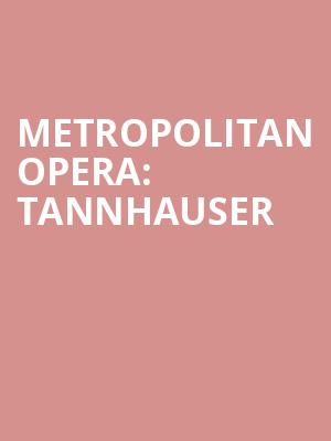 Metropolitan Opera Tannhauser, Metropolitan Opera House, New York