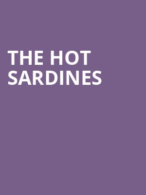 The Hot Sardines Poster