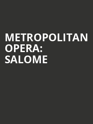 Metropolitan Opera: Salome Poster