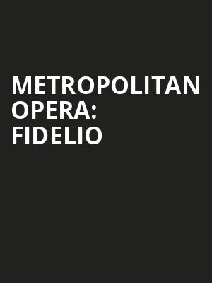 Metropolitan Opera: Fidelio Poster