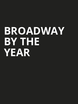 Broadway by the Year Poster