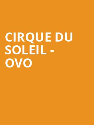 Cirque Du Soleil Ovo, Prudential Center, New York
