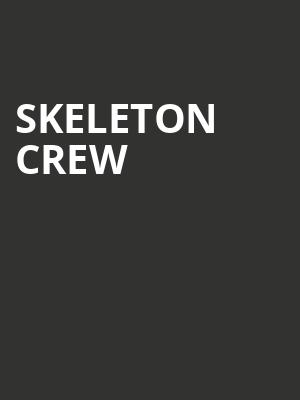 Skeleton Crew Poster