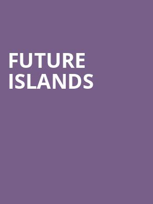 Future Islands Poster