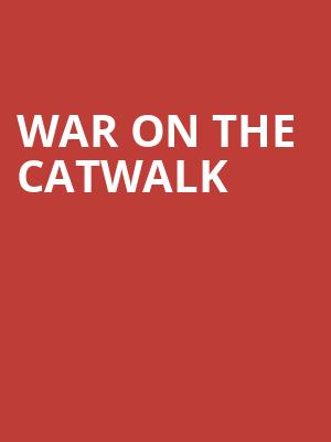 War on the Catwalk, Town Hall Theater, New York