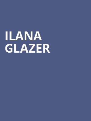 Ilana Glazer, Wellmont Theatre, New York