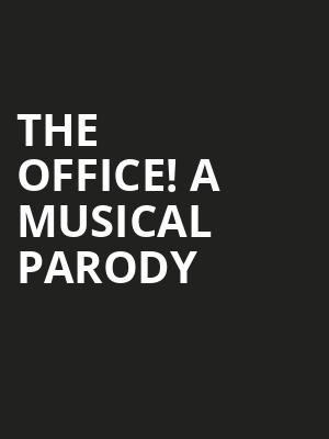 The Office! A Musical Parody Poster