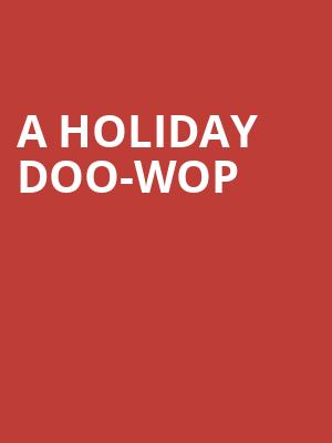 A Holiday Doo-Wop Poster