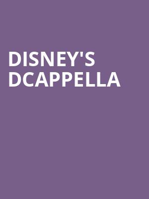 Disneys DCappella, Bergen Performing Arts Center, New York