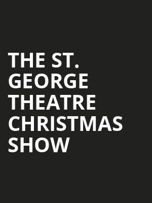 The St. George Theatre Christmas Show Poster