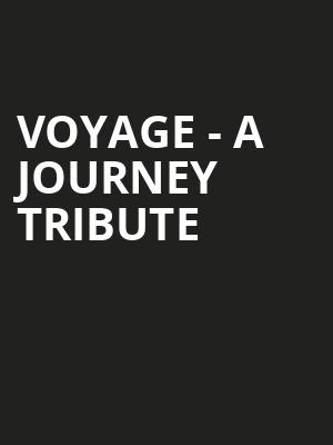 Voyage - A Journey Tribute Poster