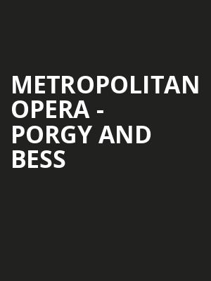 Metropolitan Opera - Porgy and Bess