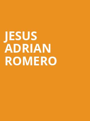 Jesus Adrian Romero Poster