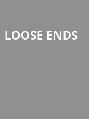 Loose Ends Poster