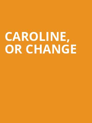 Caroline or Change, Mccarter Theatre Center, New York