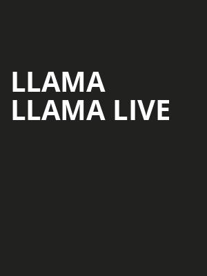 Llama Llama Live Poster